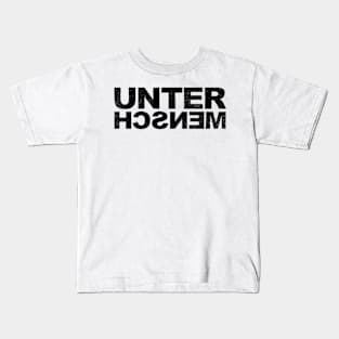 Untermensch reflex 1B - Word typography quote meme funny gift merch grungy black white tshirt Kids T-Shirt